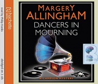 Dancers in Mourning written by Margery Allingham performed by Philip Franks on CD (Abridged)